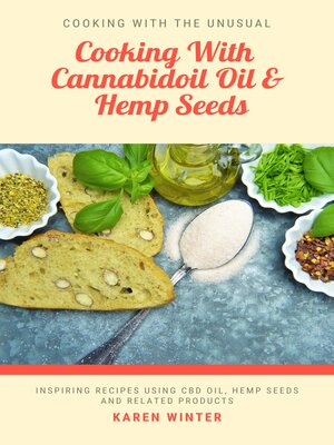 cover image of Cooking With Cannabidoil Oil and Hemp Seeds